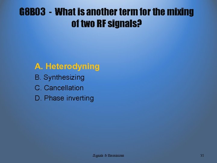 G 8 B 03 - What is another term for the mixing of two