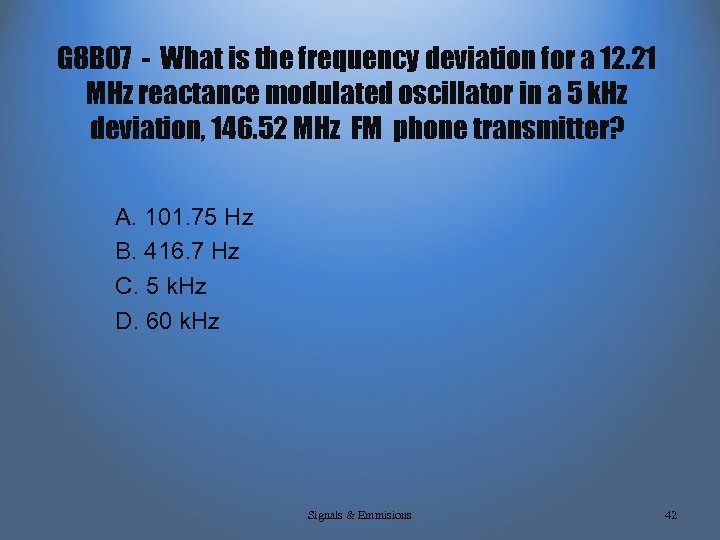 G 8 B 07 - What is the frequency deviation for a 12. 21