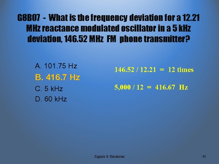G 8 B 07 - What is the frequency deviation for a 12. 21
