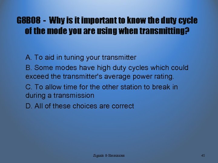 G 8 B 08 - Why is it important to know the duty cycle