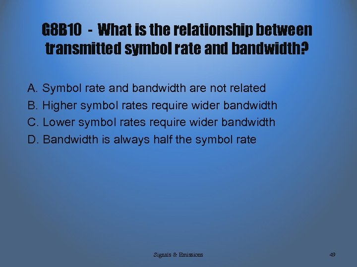 G 8 B 10 - What is the relationship between transmitted symbol rate and