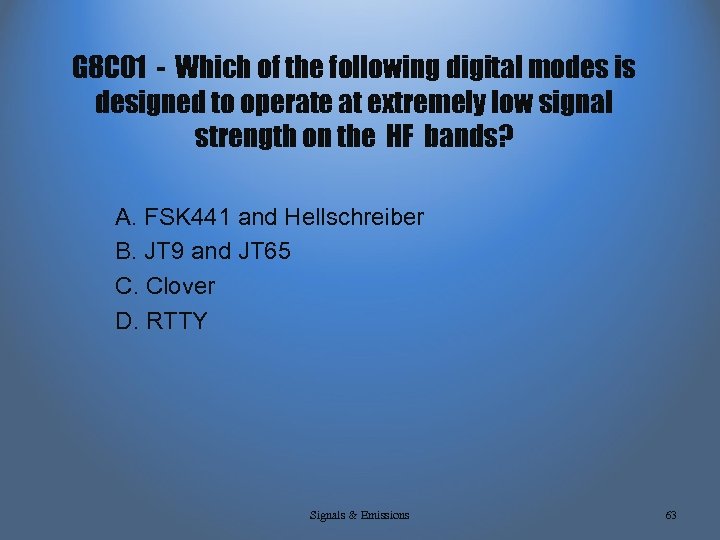 G 8 C 01 - Which of the following digital modes is designed to