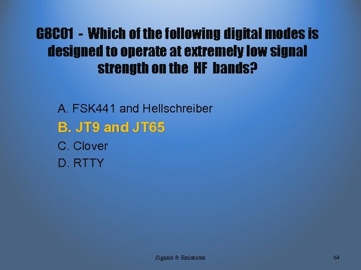 G 8 C 01 - Which of the following digital modes is designed to