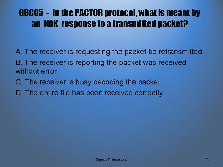 G 8 C 05 - In the PACTOR protocol, what is meant by an