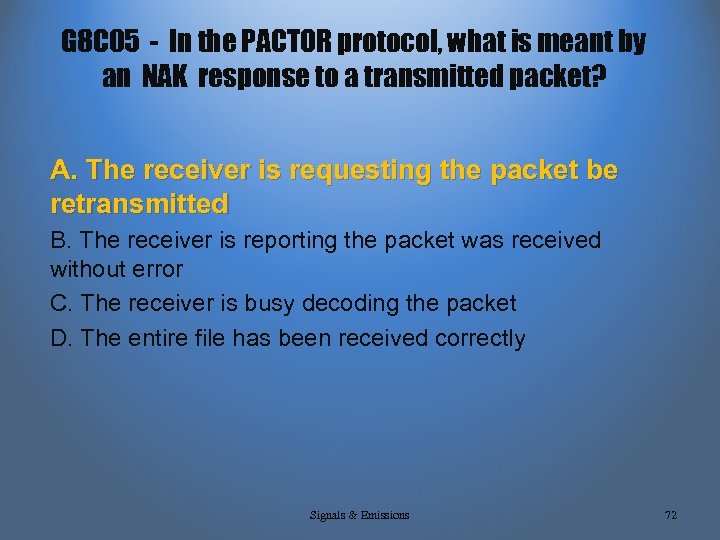G 8 C 05 - In the PACTOR protocol, what is meant by an