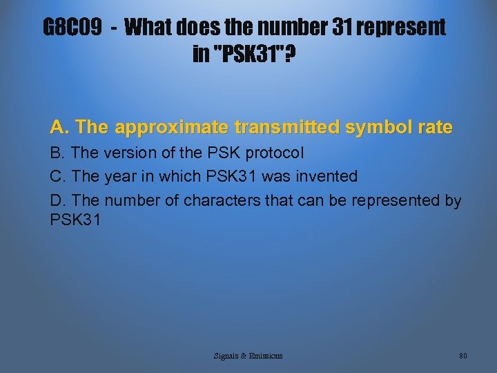 G 8 C 09 - What does the number 31 represent in "PSK 31"?