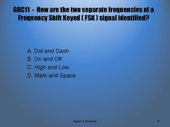 G 8 C 11 - How are the two separate frequencies of a Frequency