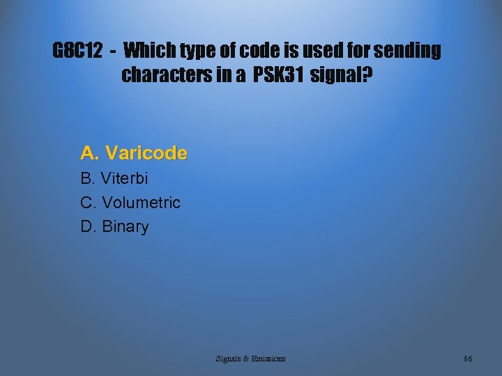G 8 C 12 - Which type of code is used for sending characters