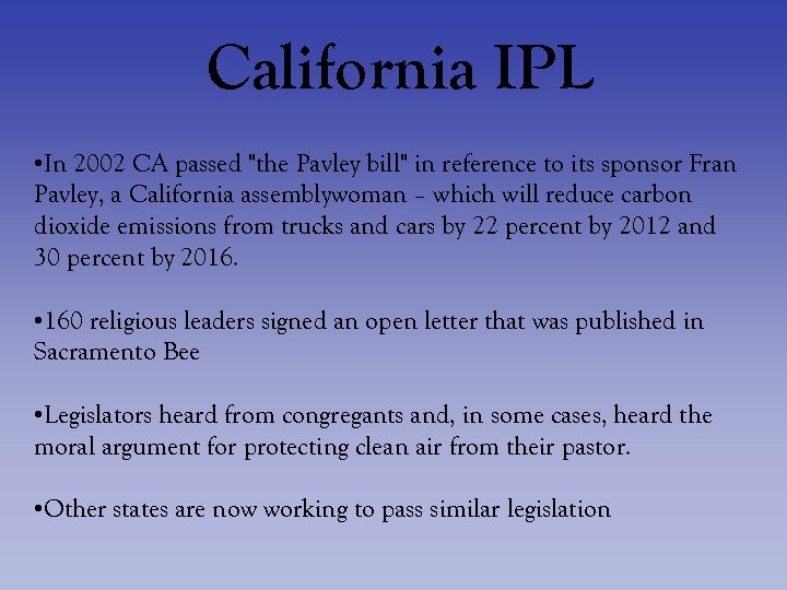 California IPL • In 2002 CA passed 