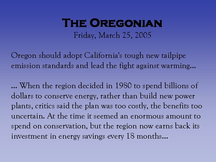 The Oregonian Friday, March 25, 2005 Oregon should adopt California's tough new tailpipe emission