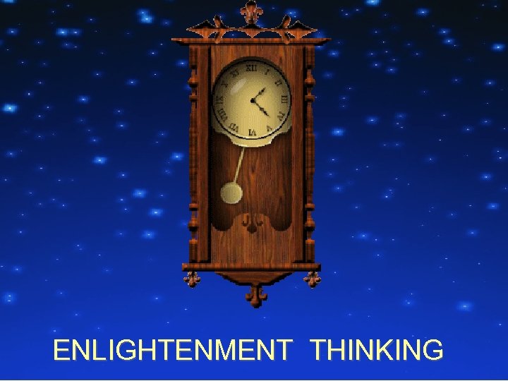 ENLIGHTENMENT THINKING 