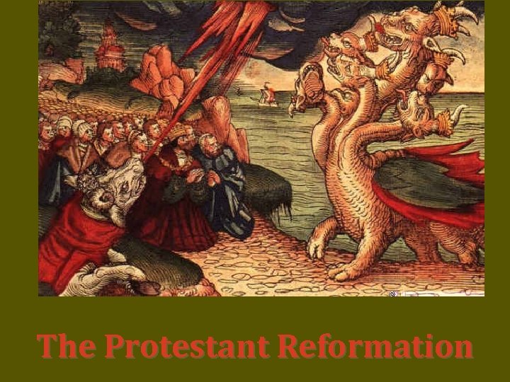 The Protestant Reformation 