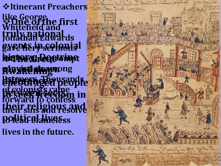 v. Itinerant Preachers like George v. One of the first Whitefield and truly national