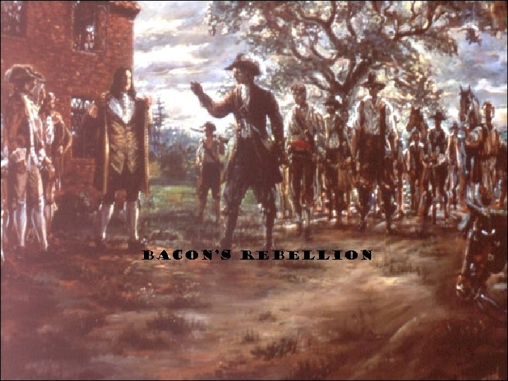 Bacon’s Rebellion 