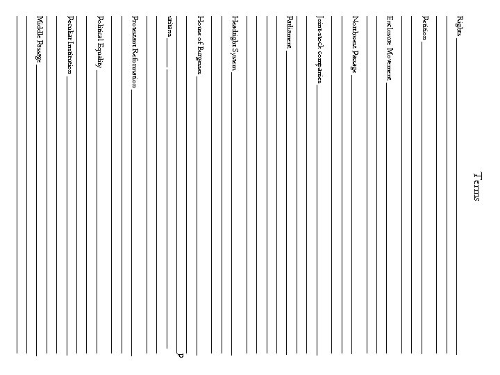 Terms Rights _________________________________________________________________________________ Petition _________________________________________________________________________________ Enclosure Movement _________________________________________________________________________ Northwest Passage __________________________________________________________________________ Joint-stock companies _________________________________________________________________________