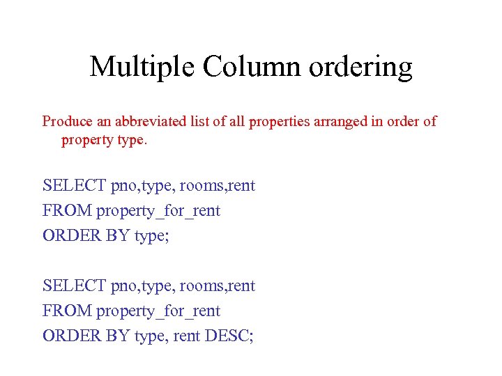 Multiple Column ordering Produce an abbreviated list of all properties arranged in order of