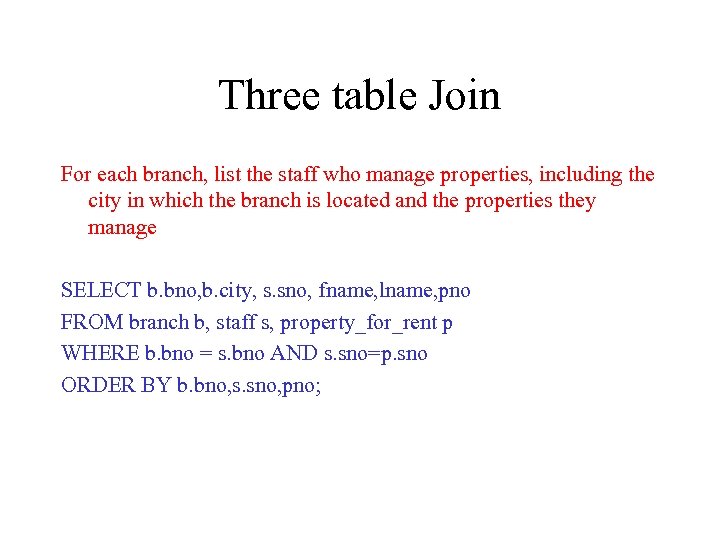 Three table Join For each branch, list the staff who manage properties, including the