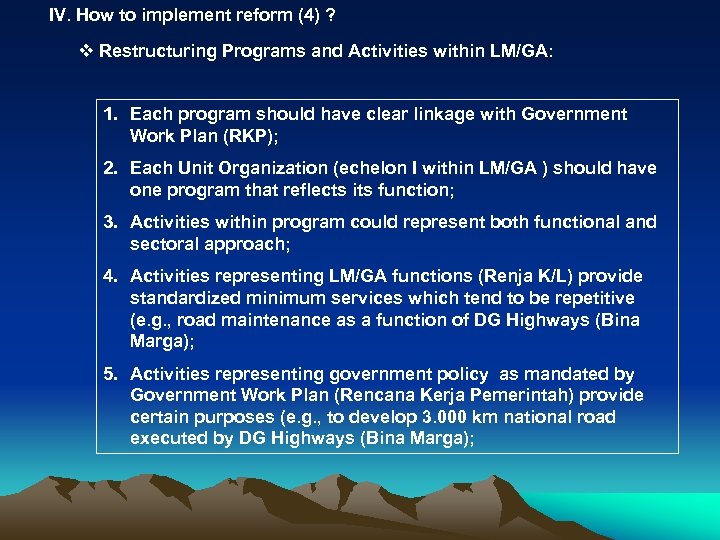 IV. How to implement reform (4) ? v Restructuring Programs and Activities within LM/GA: