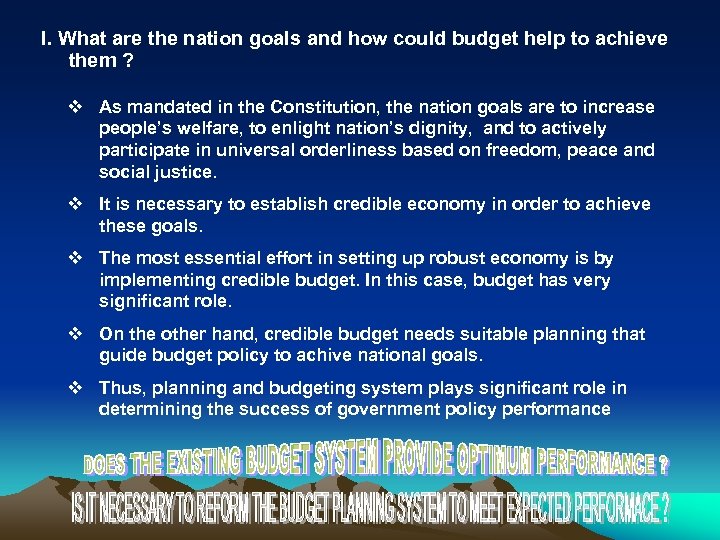 I. What are the nation goals and how could budget help to achieve them