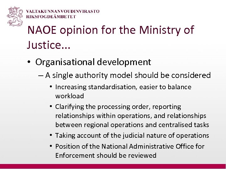 NAOE opinion for the Ministry of Justice. . . • Organisational development – A