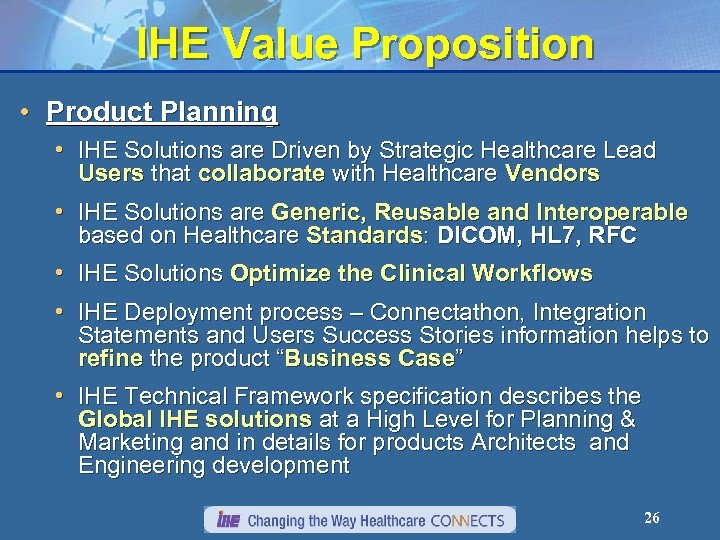 IHE Value Proposition • Product Planning • IHE Solutions are Driven by Strategic Healthcare