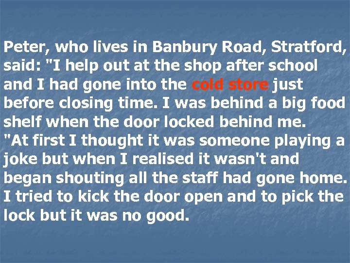 Peter, who lives in Banbury Road, Stratford, said: 