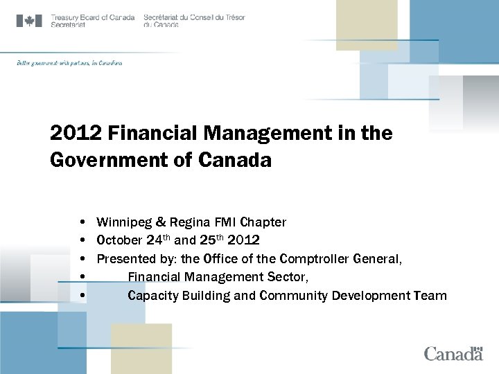 2012 Financial Management in the Government of Canada • Winnipeg & Regina FMI Chapter