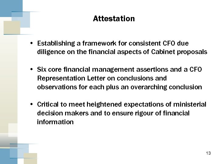 Attestation • Establishing a framework for consistent CFO due diligence on the financial aspects