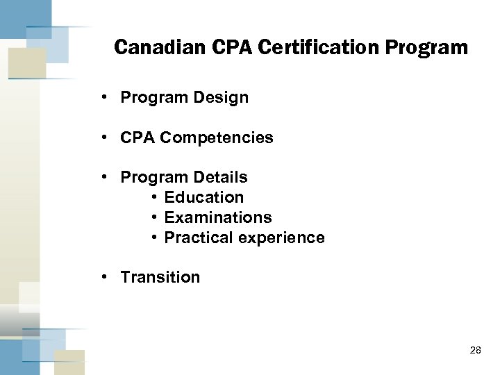 Canadian CPA Certification Program • Program Design • CPA Competencies • Program Details •