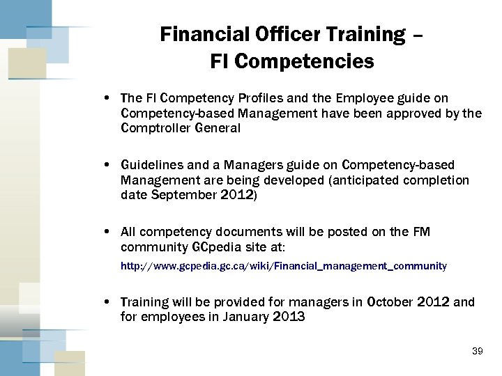 Financial Officer Training – FI Competencies • The FI Competency Profiles and the Employee