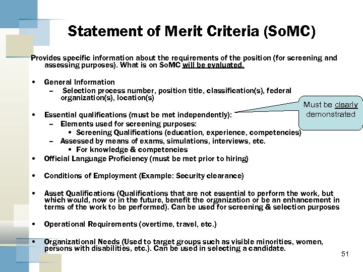 Statement of Merit Criteria (So. MC) Provides specific information about the requirements of the