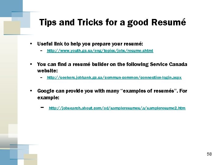 Tips and Tricks for a good Resumé • Useful link to help you prepare