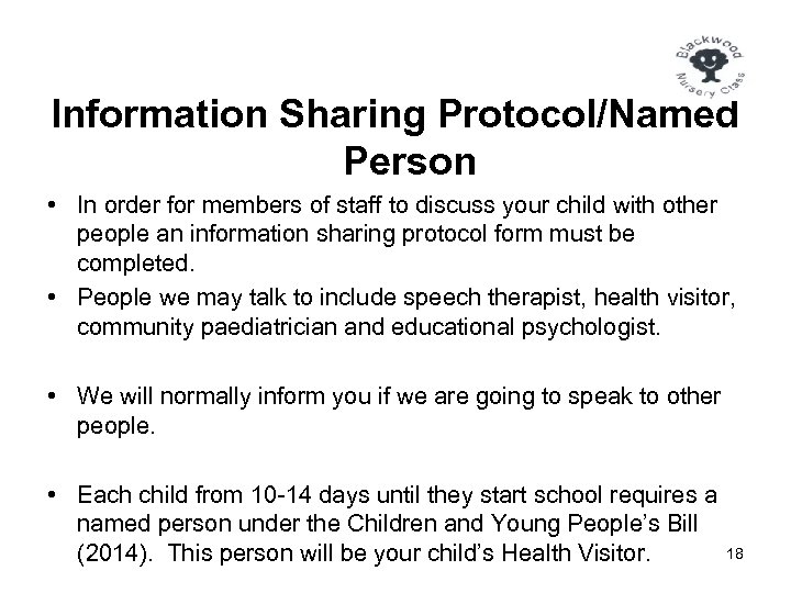 Information Sharing Protocol/Named Person • In order for members of staff to discuss your