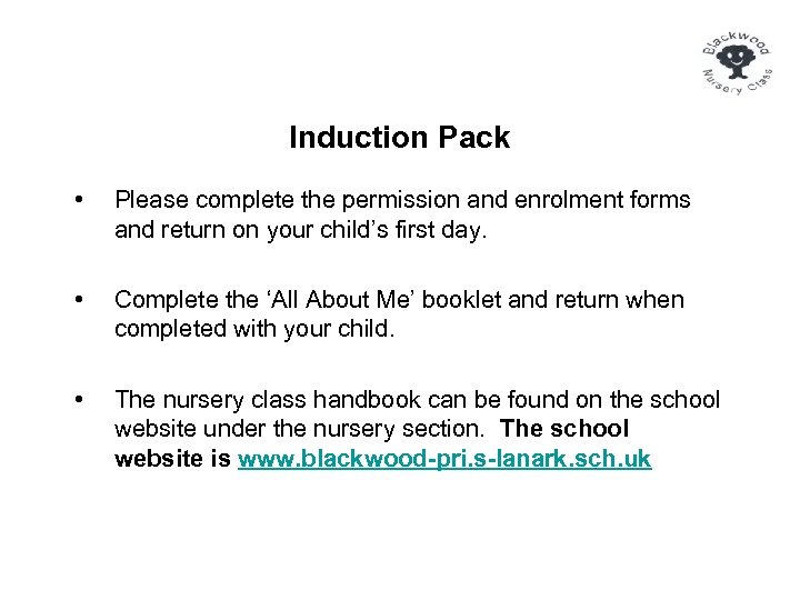 Induction Pack • Please complete the permission and enrolment forms and return on your