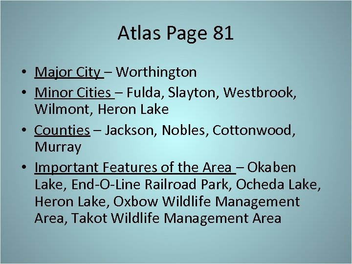 Atlas Page 81 • Major City – Worthington • Minor Cities – Fulda, Slayton,