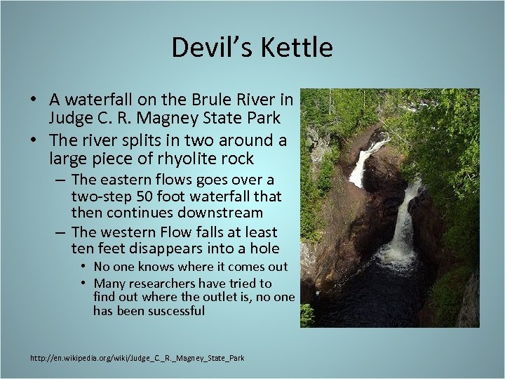 Devil’s Kettle • A waterfall on the Brule River in Judge C. R. Magney