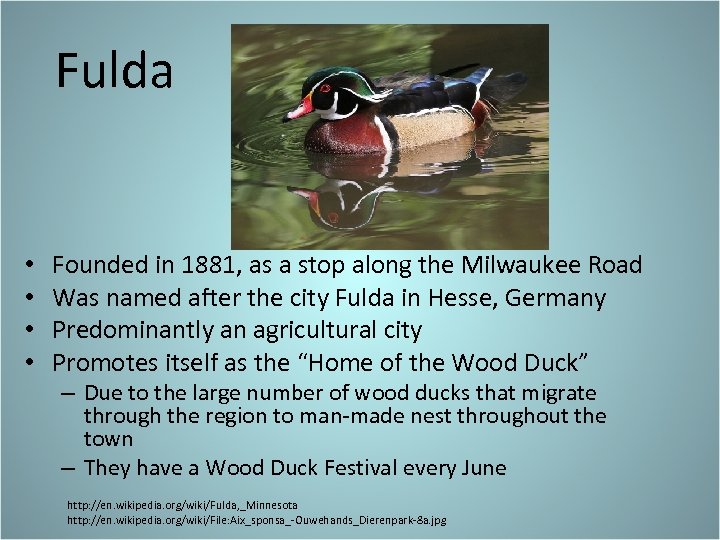 Fulda • • Founded in 1881, as a stop along the Milwaukee Road Was