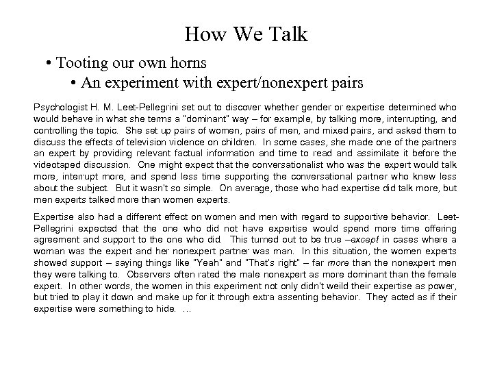 How We Talk • Tooting our own horns • An experiment with expert/nonexpert pairs