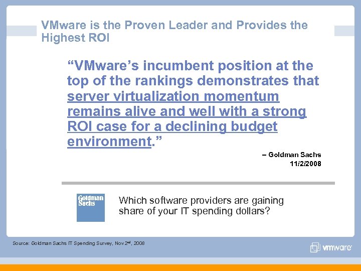 VMware is the Proven Leader and Provides the Highest ROI “VMware’s incumbent position at