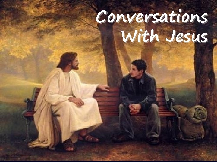 Conversations With Jesus 