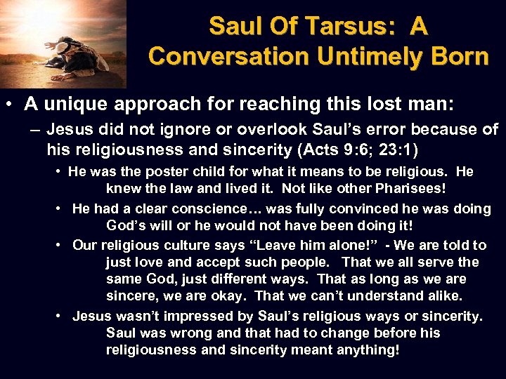 Saul Of Tarsus: A Conversation Untimely Born • A unique approach for reaching this