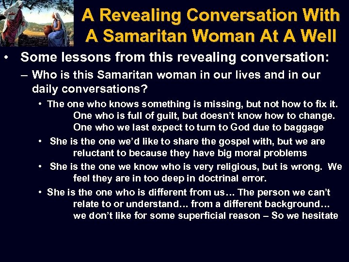 A Revealing Conversation With A Samaritan Woman At A Well • Some lessons from