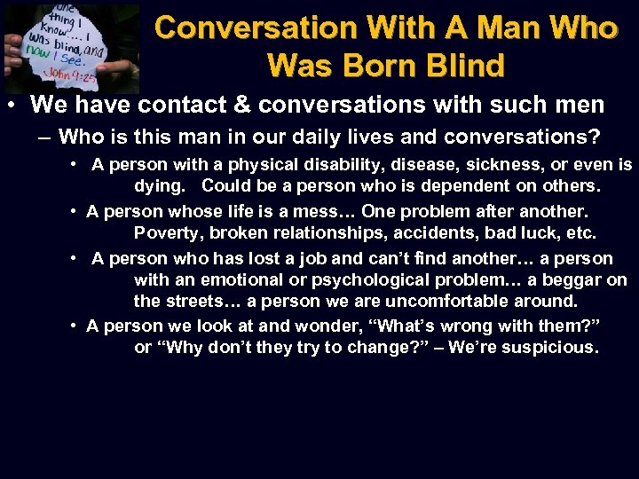 Conversation With A Man Who Was Born Blind • We have contact & conversations