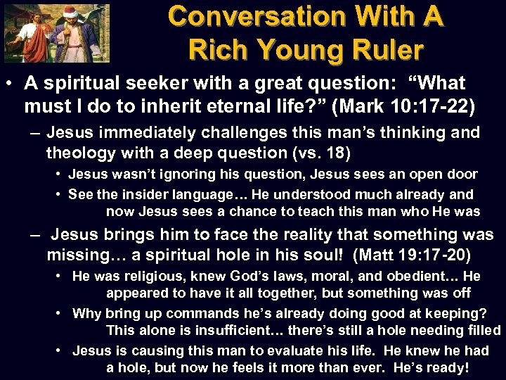 Conversation With A Rich Young Ruler • A spiritual seeker with a great question: