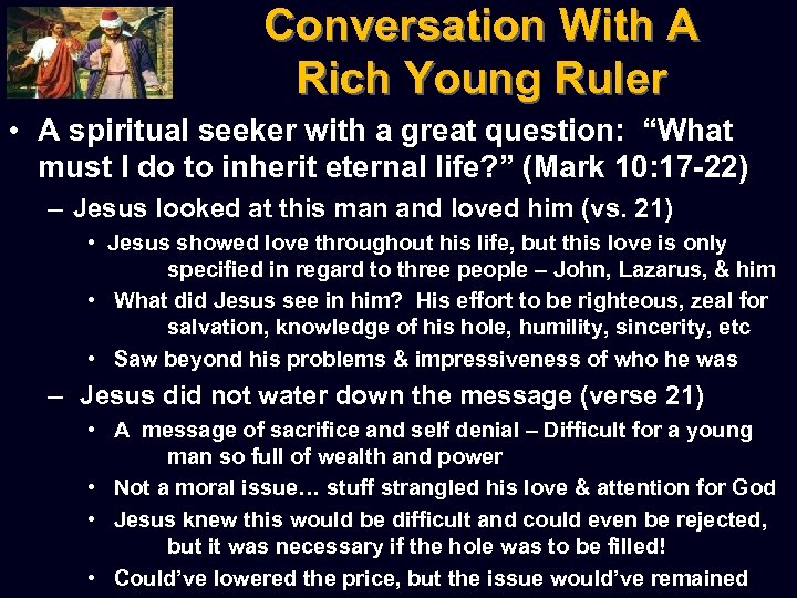 Conversation With A Rich Young Ruler • A spiritual seeker with a great question: