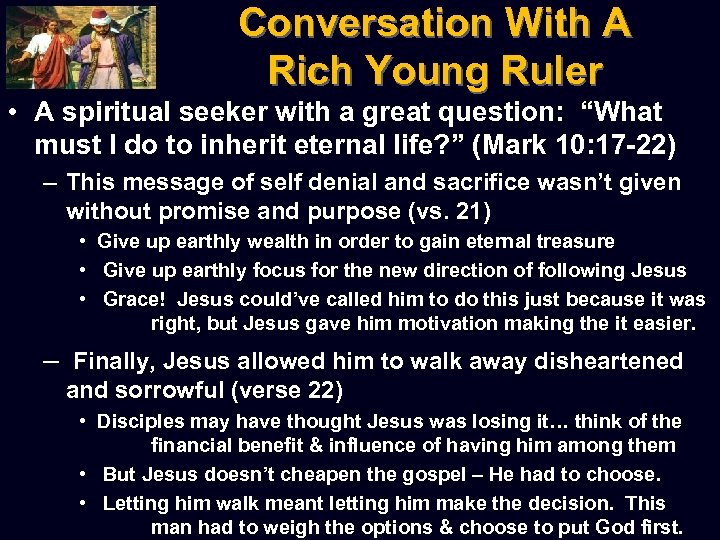 Conversation With A Rich Young Ruler • A spiritual seeker with a great question: