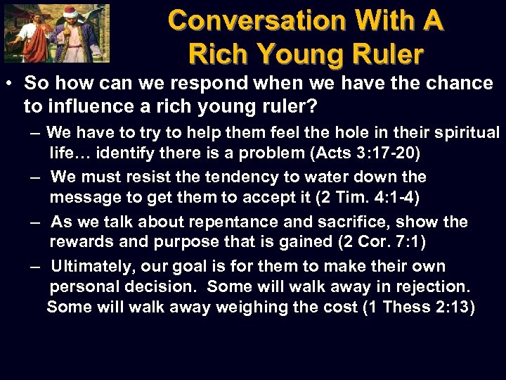 Conversation With A Rich Young Ruler • So how can we respond when we