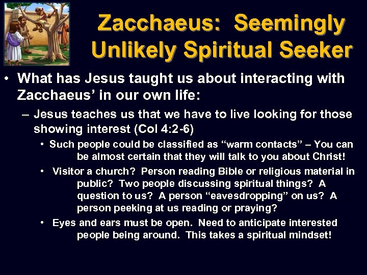 Zacchaeus: Seemingly Unlikely Spiritual Seeker • What has Jesus taught us about interacting with