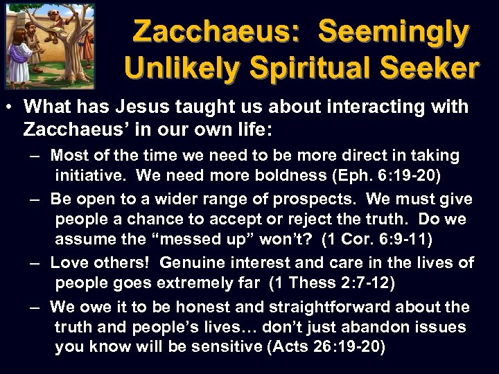 Zacchaeus: Seemingly Unlikely Spiritual Seeker • What has Jesus taught us about interacting with