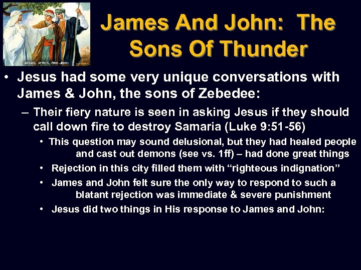 James And John: The Sons Of Thunder • Jesus had some very unique conversations